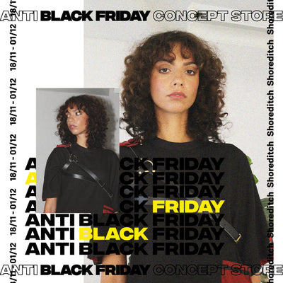 Hear from our designers at our ANTI BLACK FRIDAY concept and event store.
